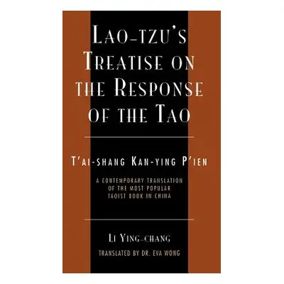 "Lao-Tzu's Treatise on the Response of the Tao: A Contemporary Translation of the Most Popular T