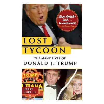 "Lost Tycoon: The Many Lives of Donald J. Trump" - "" ("Hurt Harry III")(Pevná vazba)