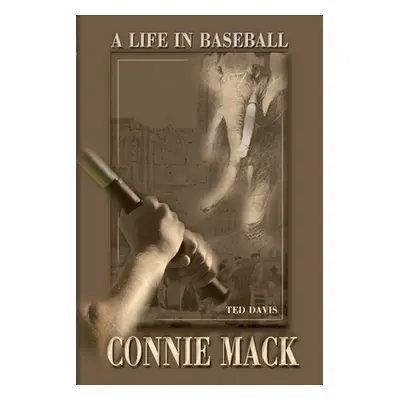 "Connie Mack: A Life in Baseball" - "" ("Davis Ted")(Paperback)