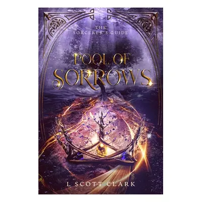 "Pool of Sorrows" - "" ("Clark L. Scott")(Paperback)