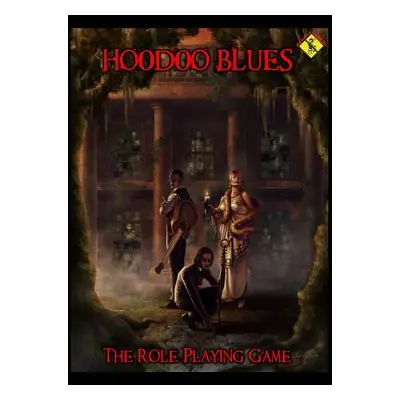 "Hoodoo Blues the Role Playing Game" - "" ("St Claire-King Brian")(Paperback)