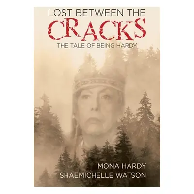 "Lost Between The Cracks" - "" ("Hardy Mona")(Paperback)