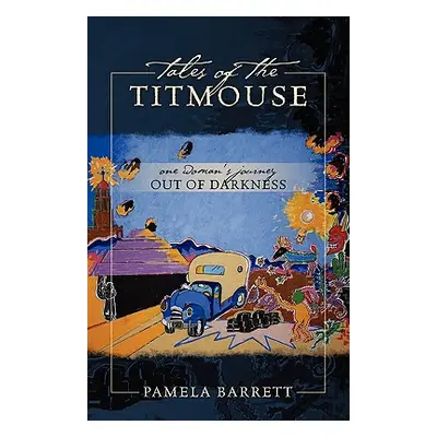 "Tales of the Titmouse" - "" ("Barrett Pamela")(Paperback)