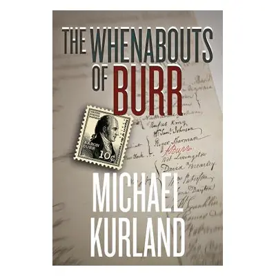 "The Whenabouts of Burr" - "" ("Kurland Michael")(Paperback)