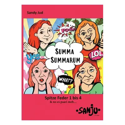 "Summa Summarum: Spitze Feder 1 bis 4" - "" ("Jud Sandy")(Paperback)