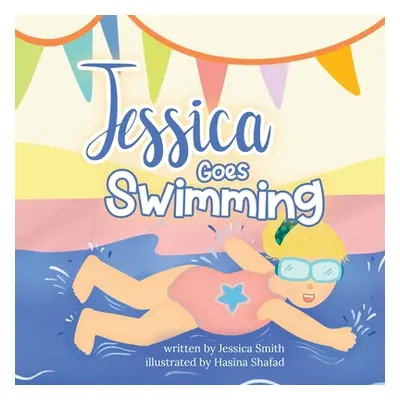 "Jessica Goes Swimming" - "" ("Smith Jessica")(Paperback)