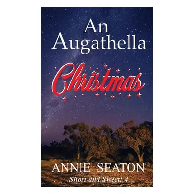 "An Augathella Christmas" - "" ("Seaton Annie")(Paperback)