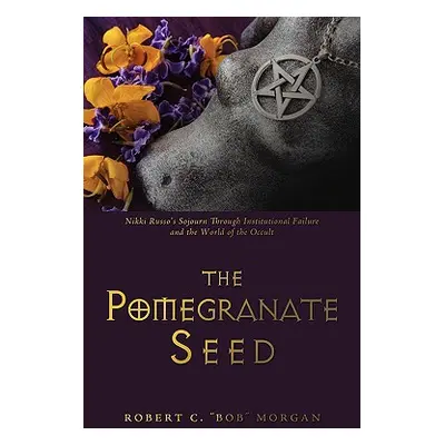 "The Pomegranate Seed: Nikki Russo's Sojourn Through Institutional Failure and the World of the 