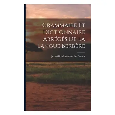 "Grammaire Et Dictionnaire Abrgs De La Langue Berbre" - "" ("de Paradis Jean-Michel Venture")(Pa