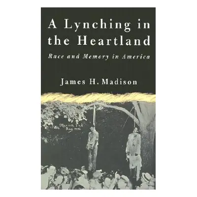 "A Lynching in the Heartland: Race and Memory in America" - "" ("Na Na")(Paperback)