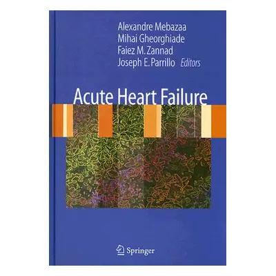 "Acute Heart Failure" - "" ("Mebazaa Alexandre")(Pevná vazba)