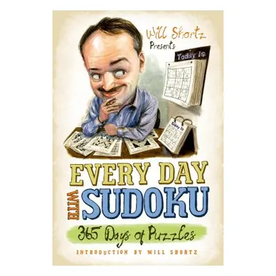 "Will Shortz Presents Every Day with Sudoku" - "" ("Shortz Will")(Paperback)