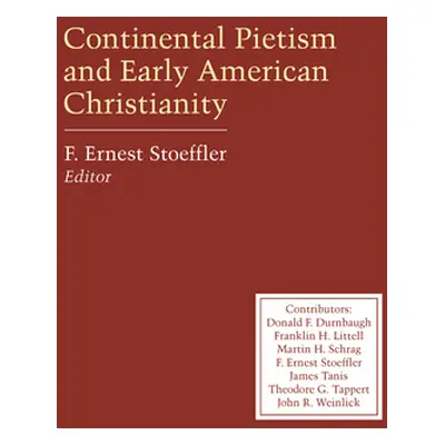 "Continental Pietism and Early American Christianity" - "" ("Stoeffler F. Ernest")(Paperback)