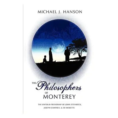 "The Philosophers of Monterey" - "" ("Hanson Michael J.")(Pevná vazba)