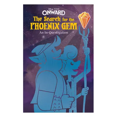 "Onward: The Search for the Phoenix Gem: An In-Questigation" - "" ("Behling Steve")(Pevná vazba)