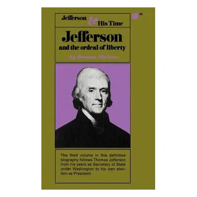 "Jefferson and the Ordeal of Liberty - Volume III" - "" ("Malone Dumas")(Paperback)