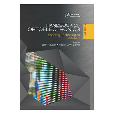 "Handbook of Optoelectronics: Enabling Technologies (Volume Two)" - "" ("Dakin John P.")(Paperba