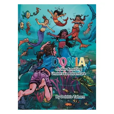 "Donia and Her Amazing Undersea Adventure" - "" ("Taborn Debbie")(Pevná vazba)