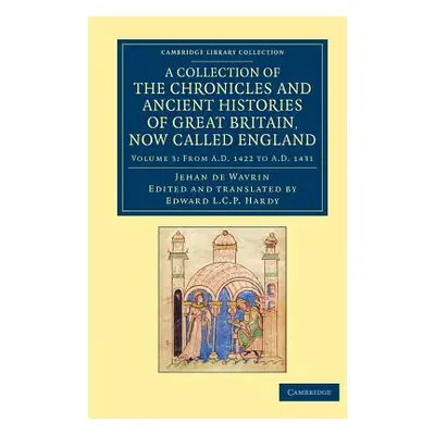 "A Collection of the Chronicles and Ancient Histories of Great Britain, Now Called England" - ""