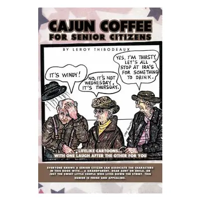 "Cajun Coffee for Senior Citizens" - "" ("Thibodeaux Leroy")(Paperback)