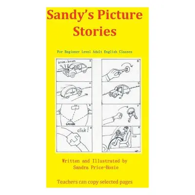 "Sandy's Picture Stories: For Beginner Level Adult English Classes" - "" ("Price-Hosie Sandra")(