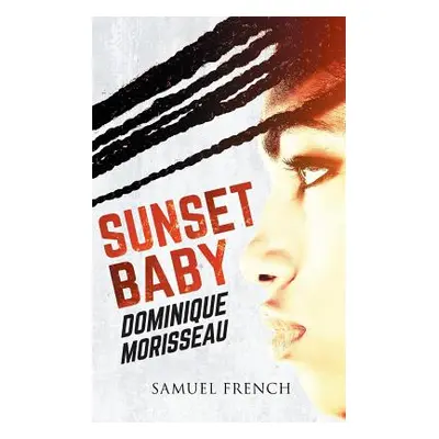 "Sunset Baby" - "" ("Morisseau Dominique")(Paperback)