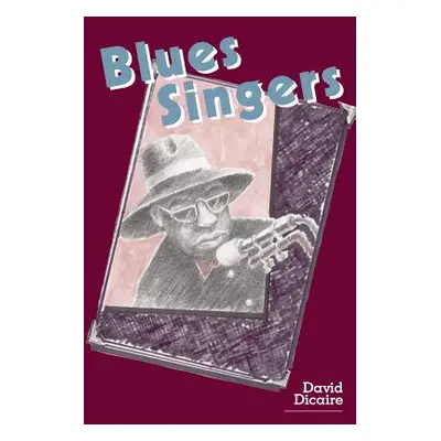 "Blues Singers" - "" ("Dicaire David")(Paperback)