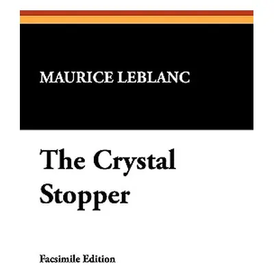 "The Crystal Stopper" - "" ("LeBlanc Maurice")(Paperback)