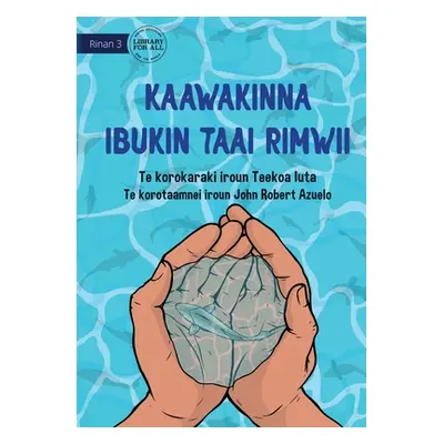 "Save Them for Later - Kaawakinna ibukin taai rimwii (Te Kiribati)" - "" ("Iuta Teekoa")(Paperba