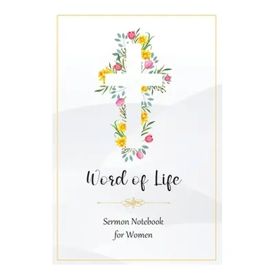 "Word of Life: Sermon Notebook for Women" - "" ("Publishing Word Span")(Paperback)