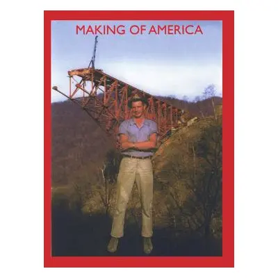 "Making of America: Memories of a bridge-man""" - "" ("Philo Ken")(Pevná vazba)