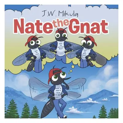 "Nate the Gnat" - "" ("Mikula J. W.")(Paperback)