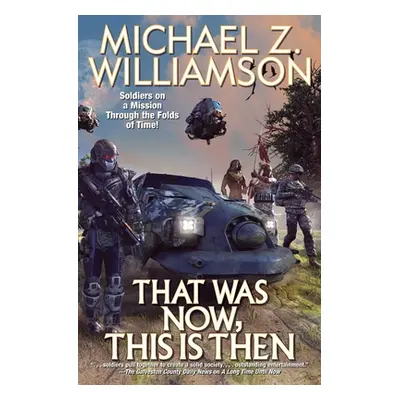 "That Was Now, This Is Then" - "" ("Williamson Michael Z.")(Pevná vazba)