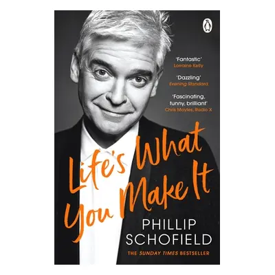 "Life's What You Make It" - "The Sunday Times Bestseller 2020" ("Schofield Phillip")(Paperback /