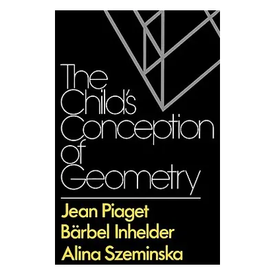 "The Child's Conception of Geometry" - "" ("Piaget Jean Jean")(Paperback)