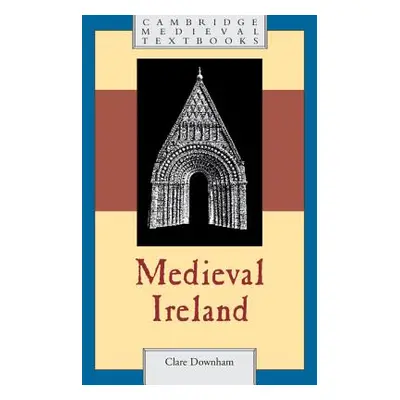 "Medieval Ireland" - "" ("Downham Clare")(Pevná vazba)