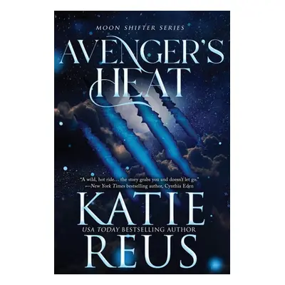 "Avenger's Heat" - "" ("Reus Katie")(Paperback)