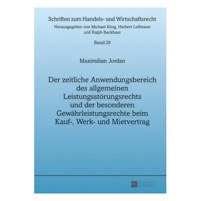 "Der zeitliche Anwendungsbereich des allgemeinen Leistungsstoerungsrechts und der besonderen Gew