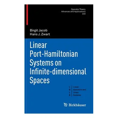 "Linear Port-Hamiltonian Systems on Infinite-Dimensional Spaces" - "" ("Jacob Birgit")(Pevná vaz