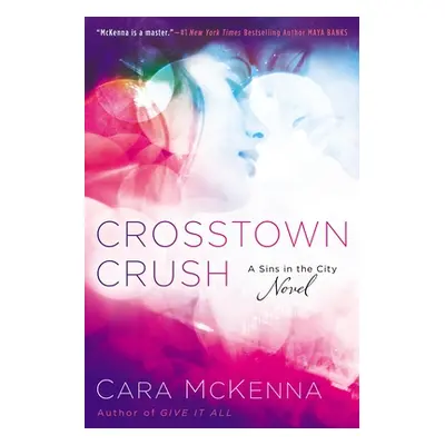 "Crosstown Crush" - "" ("McKenna Cara")(Paperback)