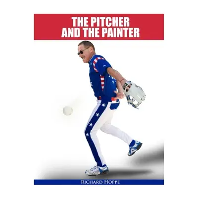 "The Pitcher and the Painter" - "" ("Hoppe Richard")(Paperback)