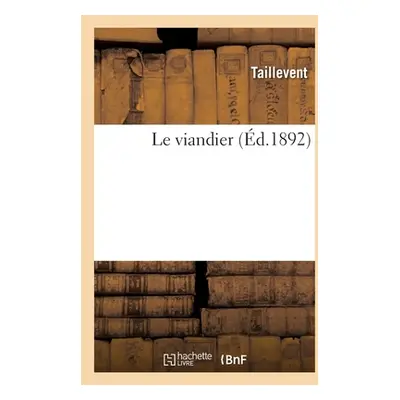 "Le Viandier" - "" ("Taillevent")(Paperback)