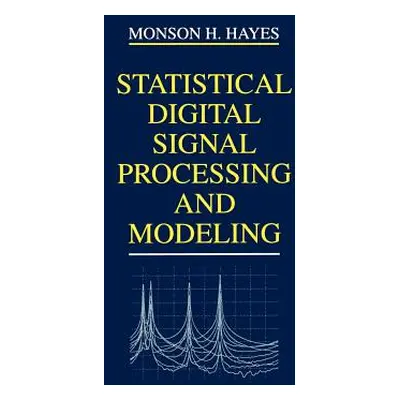 "Statistical Digital Signal Processing and Modeling" - "" ("Hayes Monson H.")(Paperback)