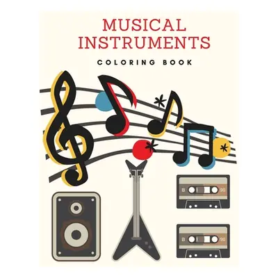 "Musical Instruments Coloring Book: Music Coloring Book" - "" ("Nigel Garett")(Paperback)