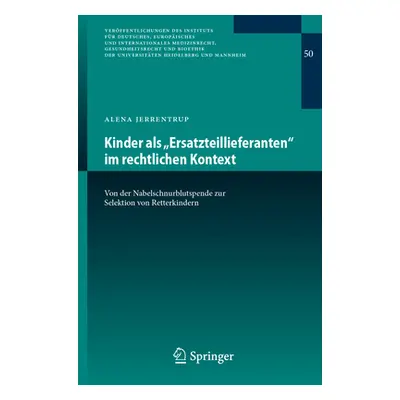 "Kinder ALS Ersatzteillieferanten" Im Rechtlichen Kontext: Von Der Nabelschnurblutspende Zur Sel