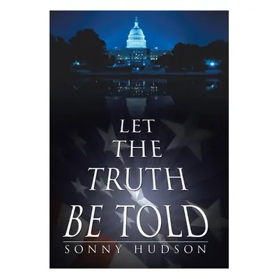 "Let The Truth Be Told" - "" ("Hudson Sonny")(Pevná vazba)