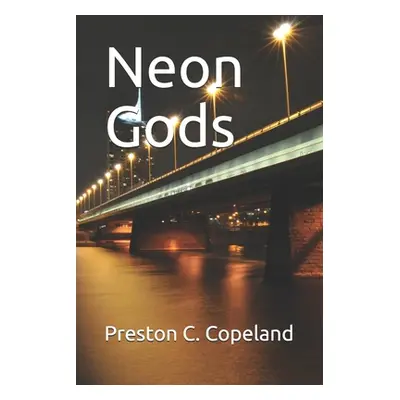 "Neon Gods" - "" ("Copeland Preston")(Paperback)