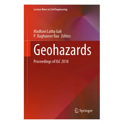 "Geohazards: Proceedings of Igc 2018" - "" ("Latha Gali Madhavi")(Pevná vazba)