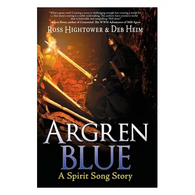 "Argren Blue: A Spirit Song Story" - "" ("Hightower Ross")(Paperback)