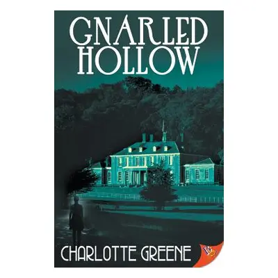 "Gnarled Hollow" - "" ("Greene Charlotte")(Paperback)